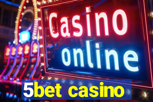 5bet casino